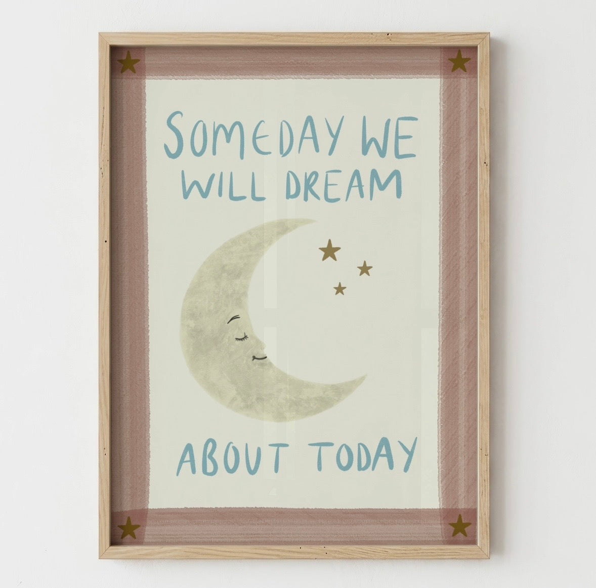 Someday We Will Dream About Today