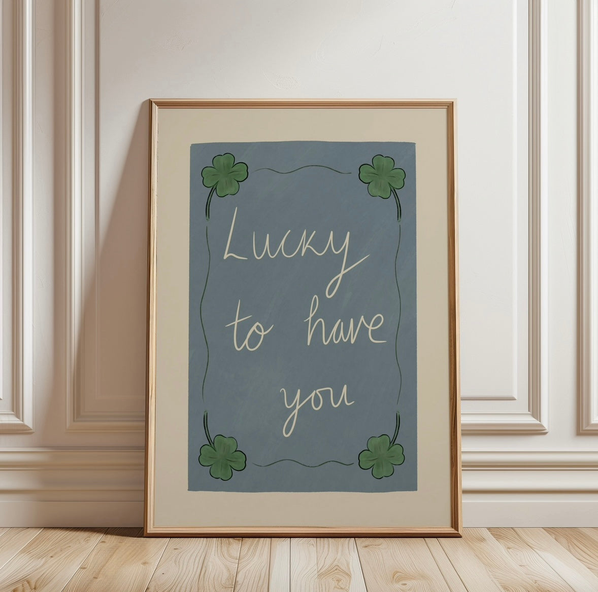 Lucky To Have You Nursery Print