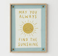 May You Always Find The Sunshine