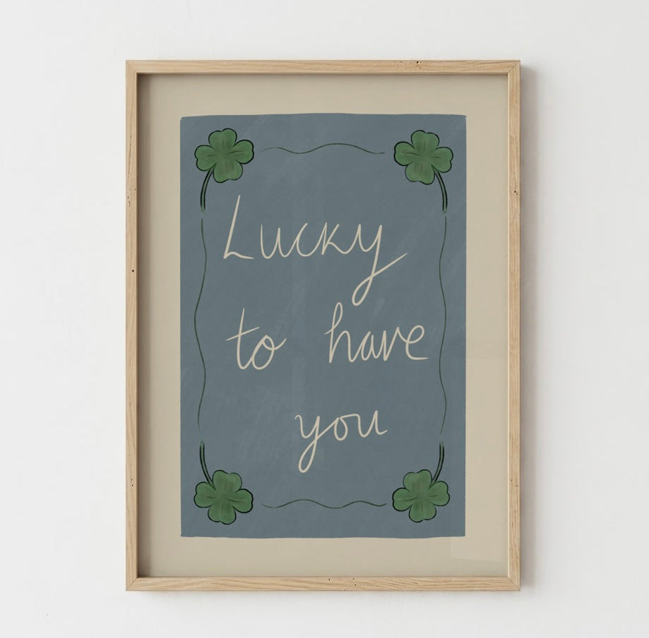 Lucky to have you